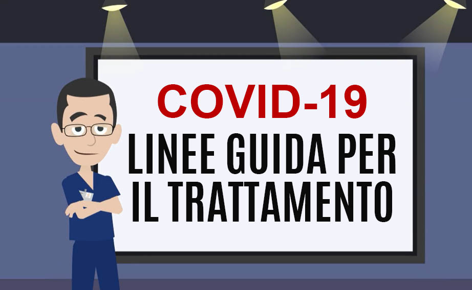 positivo al covid-19 che terapie conviene iniziare linee guida per il trattamento