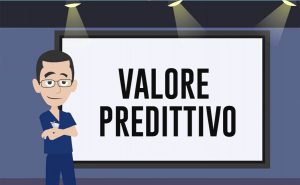 Scopri di più sull'articolo Valore predittivo di un test diagnostico